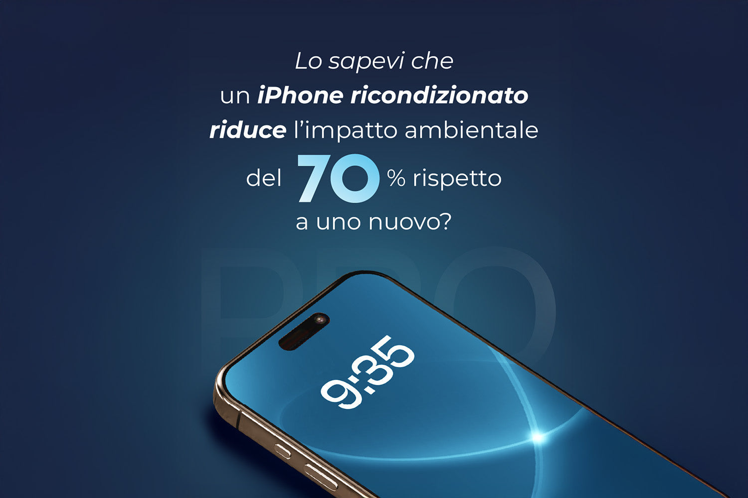 Un iPhone ricondizionato riduce l’impatto ambientale del 70% rispetto a uno nuovo